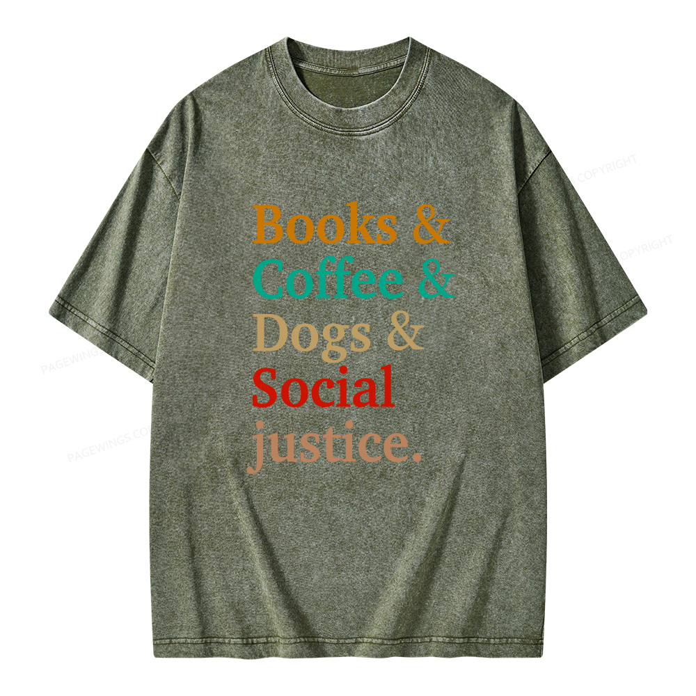 Pagewings Books And Coffee And Dogs And Social Justice Unisex Washed T-shirt