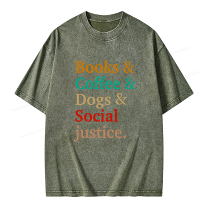 Pagewings Books And Coffee And Dogs And Social Justice Unisex Washed T-shirt