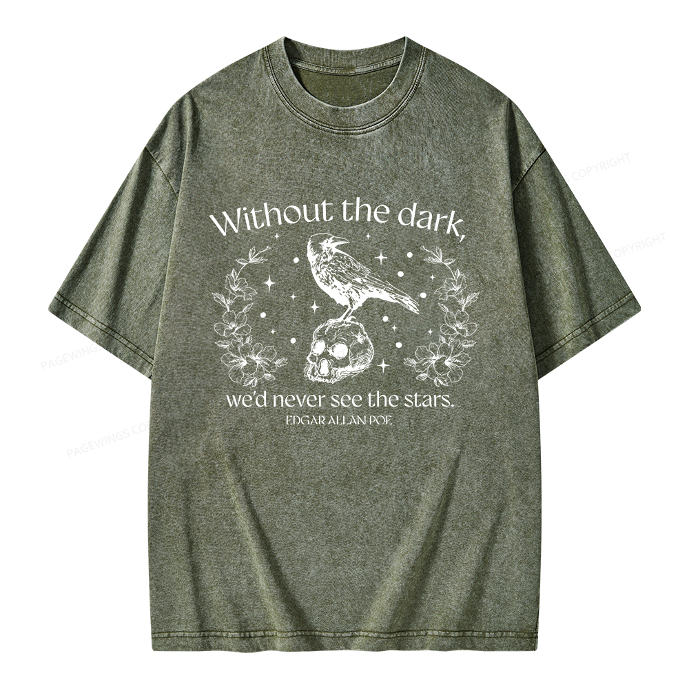 Pagewings Without The Dark We'd Never See The Stars Unisex Washed T-shirt