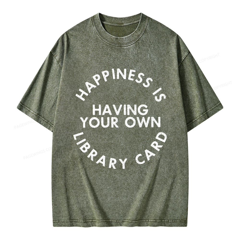Pagewings Happiness Is Having Your Own Library Card Unisex Washed T-shirt
