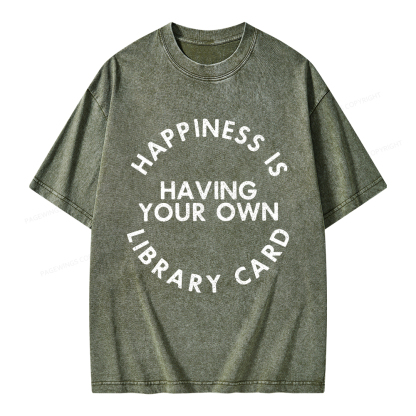 Pagewings Happiness Is Having Your Own Library Card Unisex Washed T-shirt