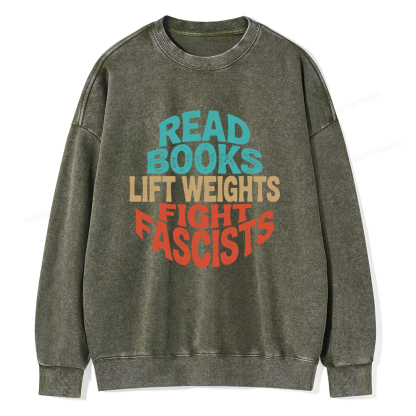 Pagewings Read Books Lift Weights Fight Fascists Unisex Washed Sweatshirt