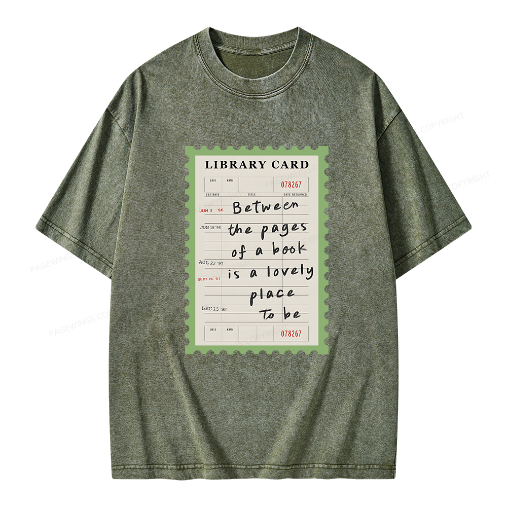 Pagewings Between The Pages Of A Book Is A Lovely Place To Be Unisex Washed T-shirt