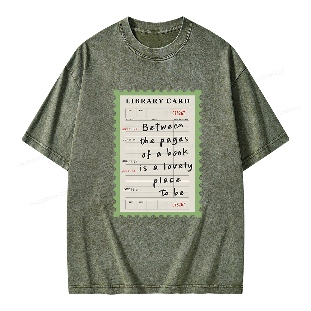 Pagewings Between The Pages Of A Book Is A Lovely Place To Be Unisex Washed T-shirt