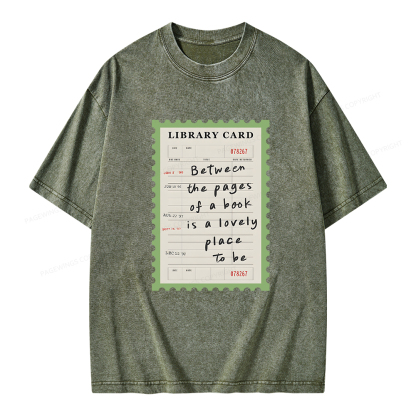 Pagewings Between The Pages Of A Book Is A Lovely Place To Be Unisex Washed T-shirt