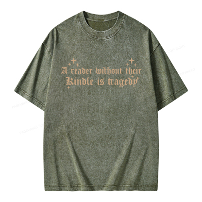 Pagewings A Reader Without Their Kindle Is A Tragedy Unisex Washed T-shirt