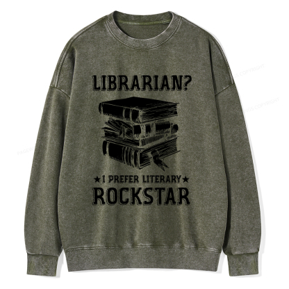 Pagewings Librarian Rockstar I Prefer Literary  Unisex Washed Sweatshirt