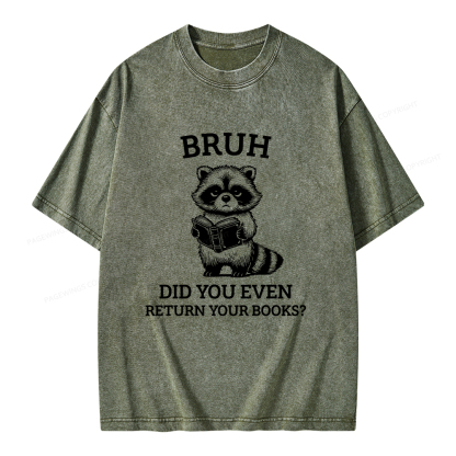 Pagewings Bruh Return Your Books Raccoon Unisex Washed T-shirt