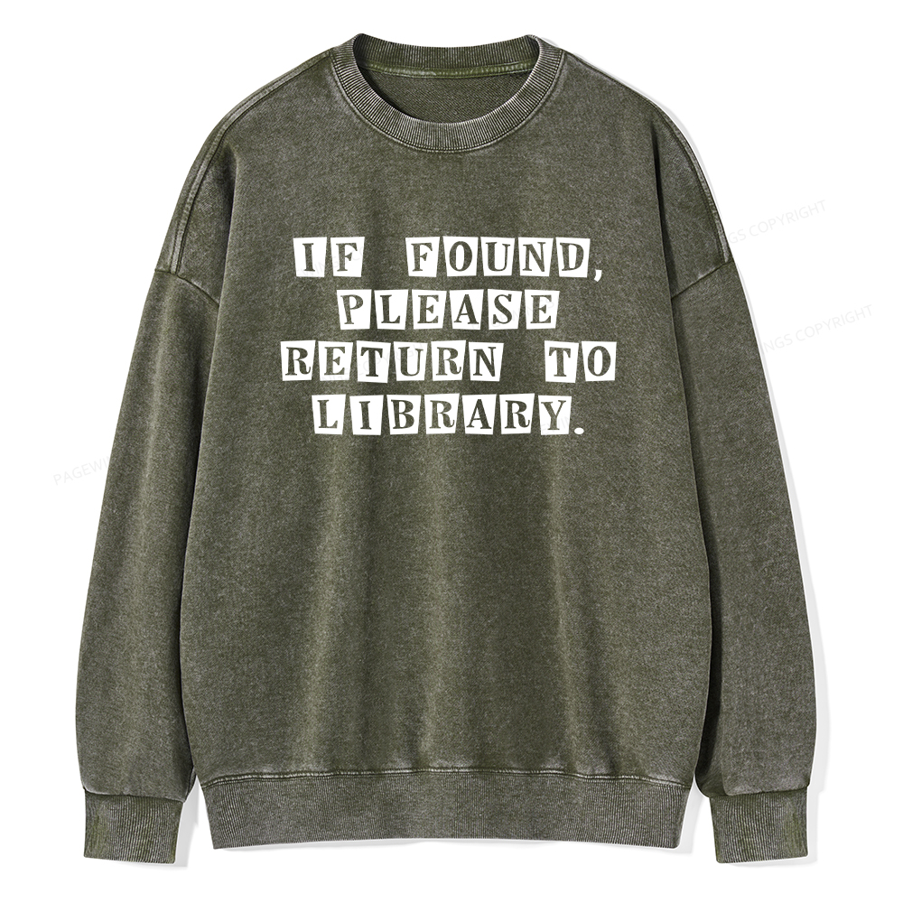 Pagewings If Found Please Return To Library  Unisex Washed Sweatshirt