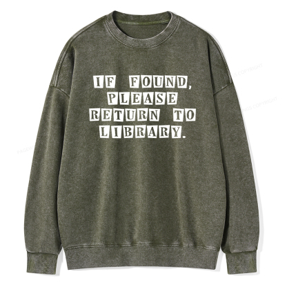 Pagewings If Found Please Return To Library  Unisex Washed Sweatshirt