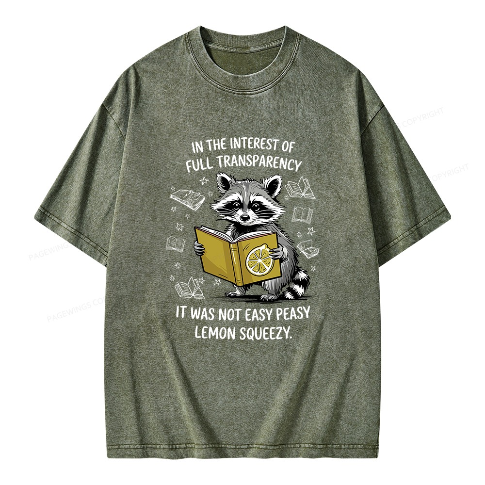 Pagewings It Was Not Easy Peasy Lemon Squeezy Unisex Washed T-shirt