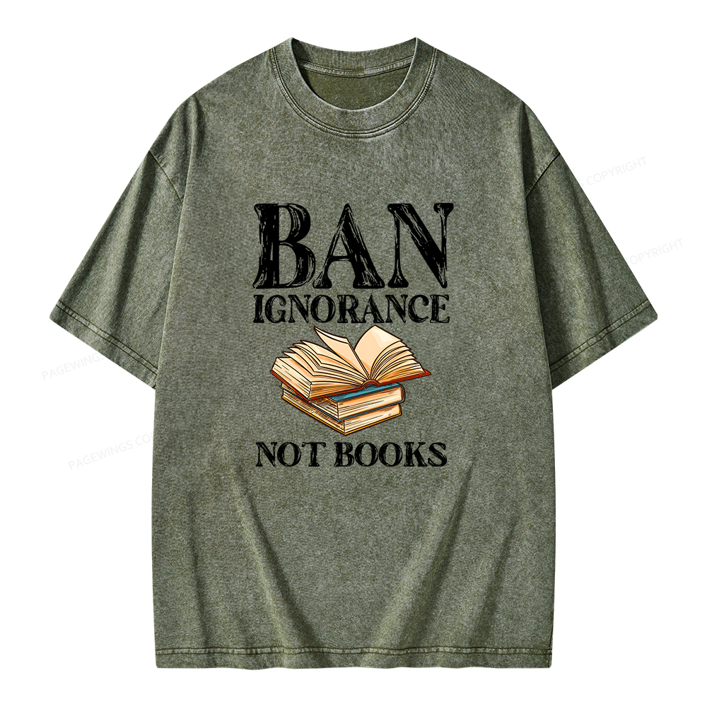 Pagewings Ban Ignorance Not Books Unisex Washed T-shirt