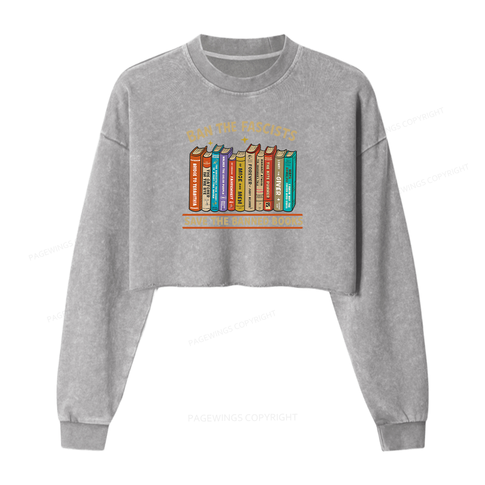 Pagewings Ban The Fascist Save The Banned Books Women Washed Crop Sweatshirt