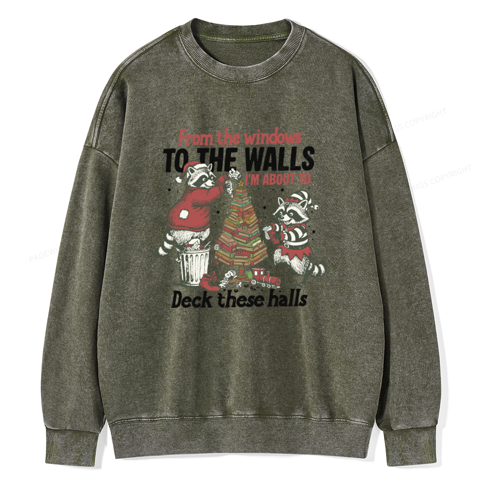 Pagewings I'm About To Deck These Halls Christmas Unisex Washed Sweatshirt