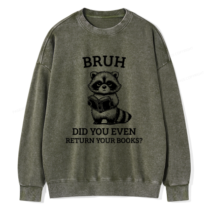 Pagewings Bruh Return Your Books Raccoon Unisex Washed Sweatshirt