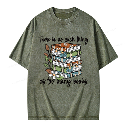 Pagewings There Is No Such Thing As Too Many Books Unisex Washed T-shirt
