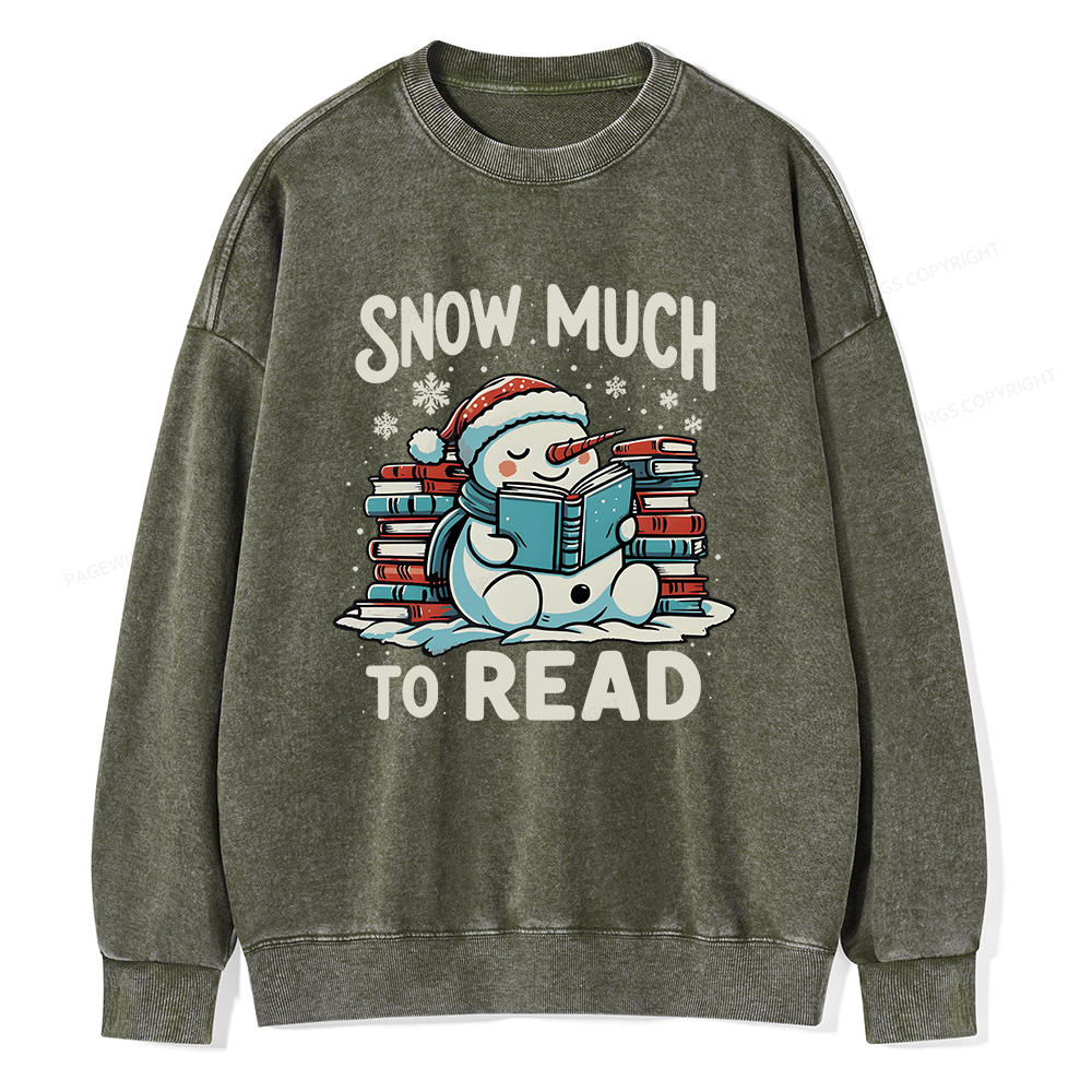 Pagewings Snow Much To Read Unisex Washed Sweatshirt