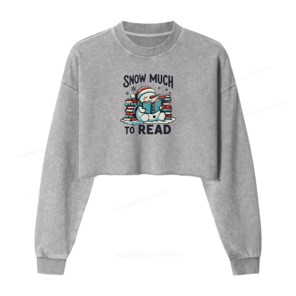 Pagewings Snow Much To Read Women Washed Crop Sweatshirt