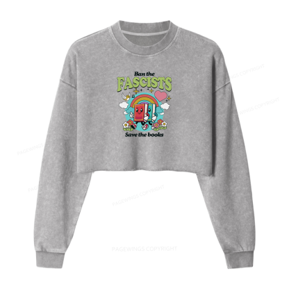 Pagewings Ban the Fascists Save the Books Women Washed Crop Sweatshirt