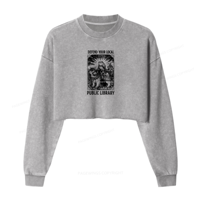 Pagewings Defend Your Local Public Library Women Washed Crop Sweatshirt