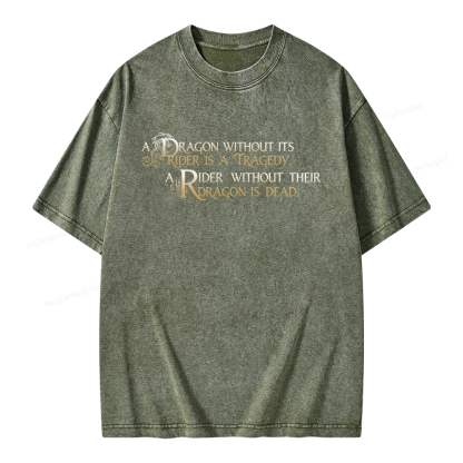 Pagewings A Dragon Without Its Rider Is A Tragedy Unisex Washed T-shirt