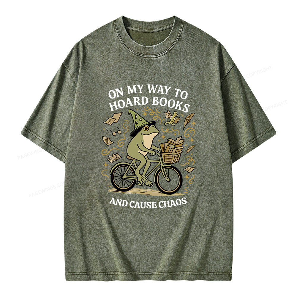 Pagewings On My Way To Hoard Books And Cause Chaos Unisex Washed T-shirt