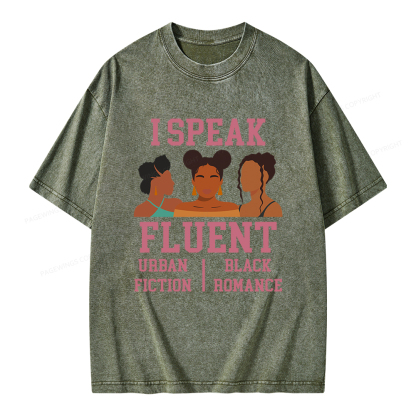 Pagewings I Speak Fluent Urban Fiction Black Romance Unisex Washed T-shirt
