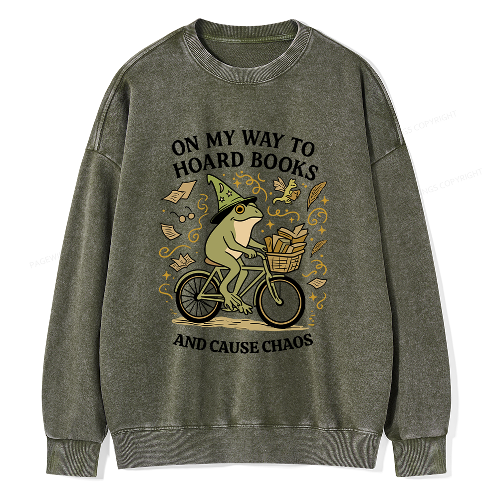 Pagewings On My Way To Hoard Books And Cause Chaos Unisex Washed Sweatshirt