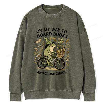 Pagewings On My Way To Hoard Books And Cause Chaos Unisex Washed Sweatshirt