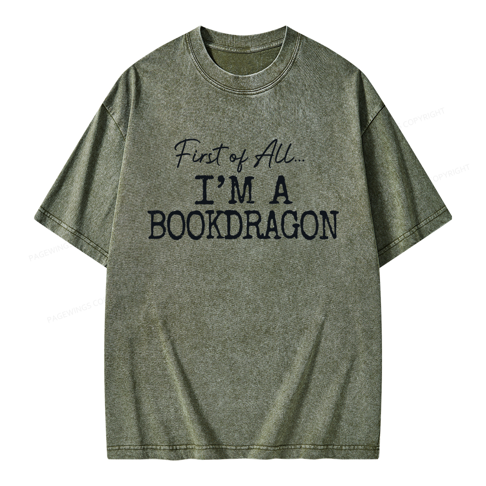 Pagewings First Of All I'm A Bookdragon Unisex Washed T-shirt