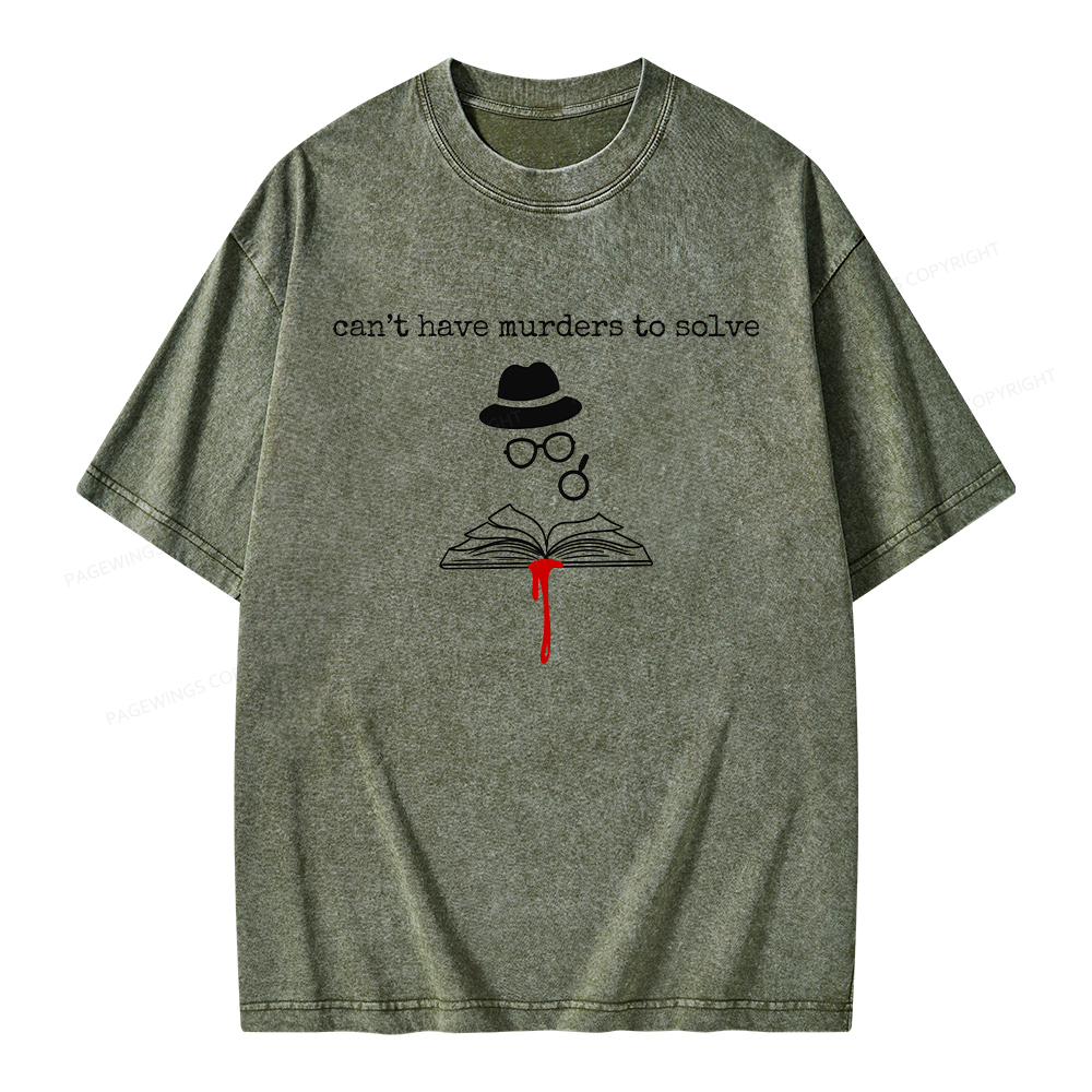 Pagewings Can’t Have Murders To Solve Unisex Washed T-shirt