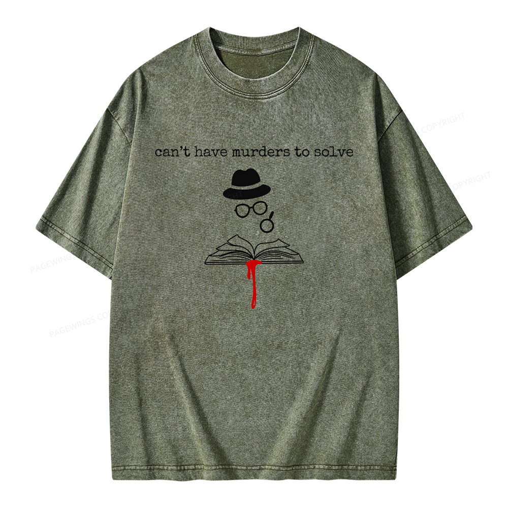 Pagewings Can’t Have Murders To Solve Unisex Washed T-shirt