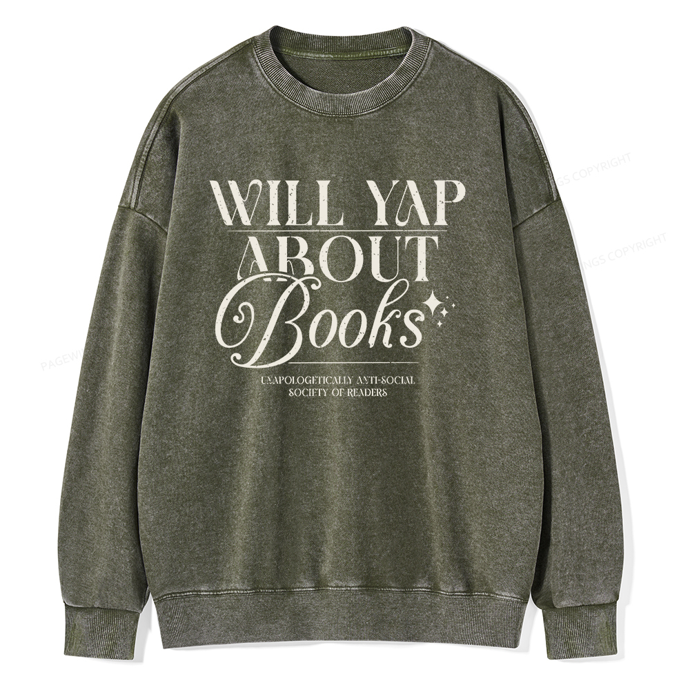 Pagewings Will Yap About Books Unisex Washed Sweatshirt