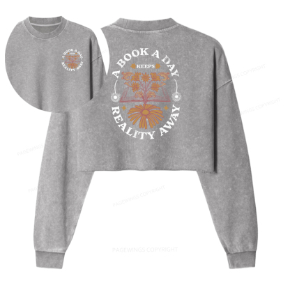 Pagewings A Book A Day Keeps Reality Away Women Washed Crop Sweatshirt
