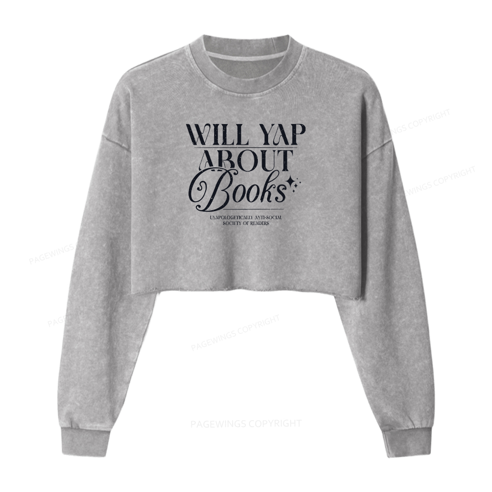 Pagewings Will Yap About Books Women Washed Crop Sweatshirt