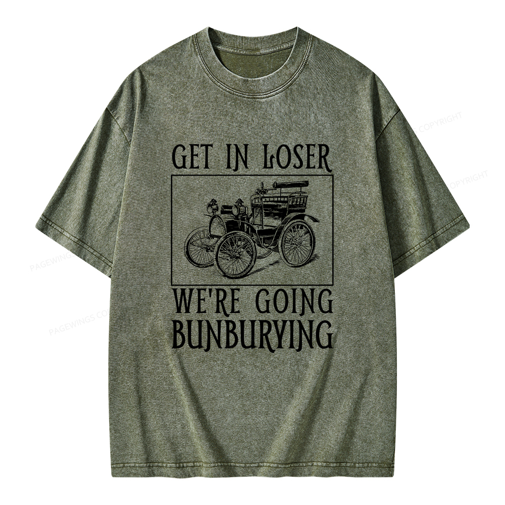 Pagewings Get In Loser We're Going Bunburying Unisex Washed T-shirt