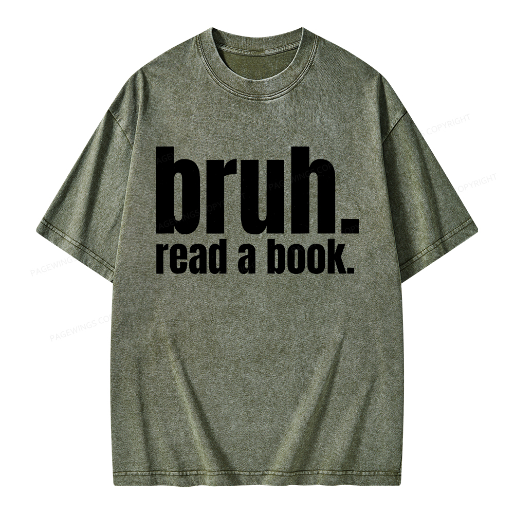 Pagewings Bruh Read A Book Unisex Washed T-shirt