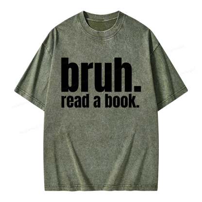 Pagewings Bruh Read A Book Unisex Washed T-shirt