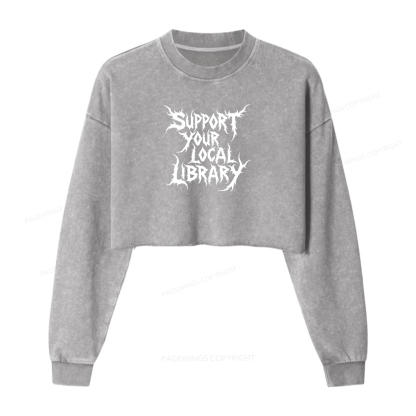 Pagewings Support Your Local Library Women Washed Crop Sweatshirt