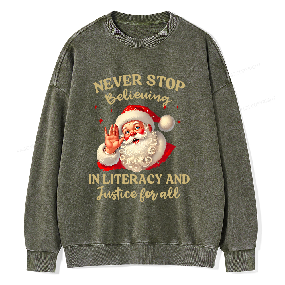 Pagewings Never Stop Believing In Literacy And Justice For All Unisex Washed Sweatshirt