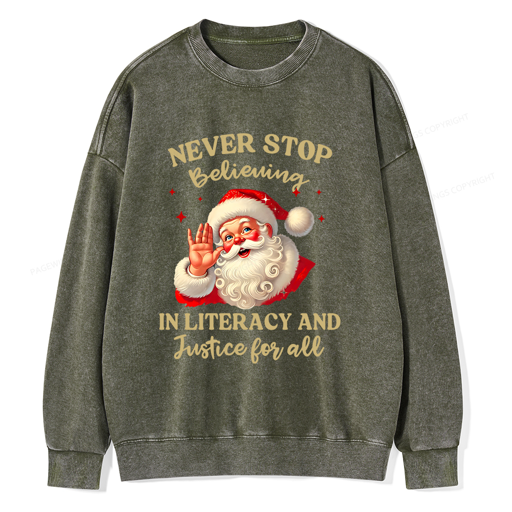 Pagewings Never Stop Believing In Literacy And Justice For All Unisex Washed Sweatshirt