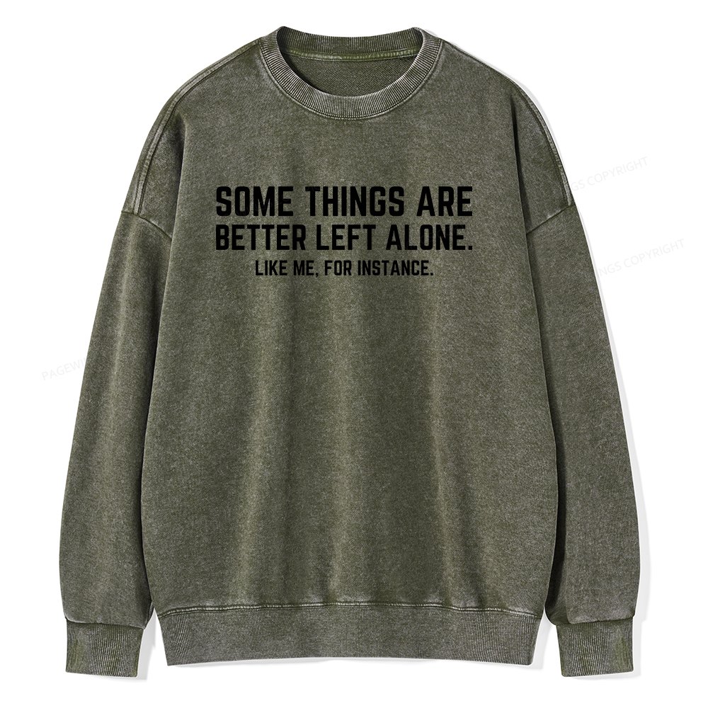 Pagewings Some Things Are Better Left Alone Unisex Washed Sweatshirt