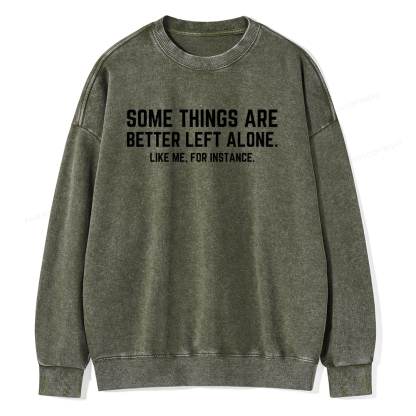 Pagewings Some Things Are Better Left Alone Unisex Washed Sweatshirt