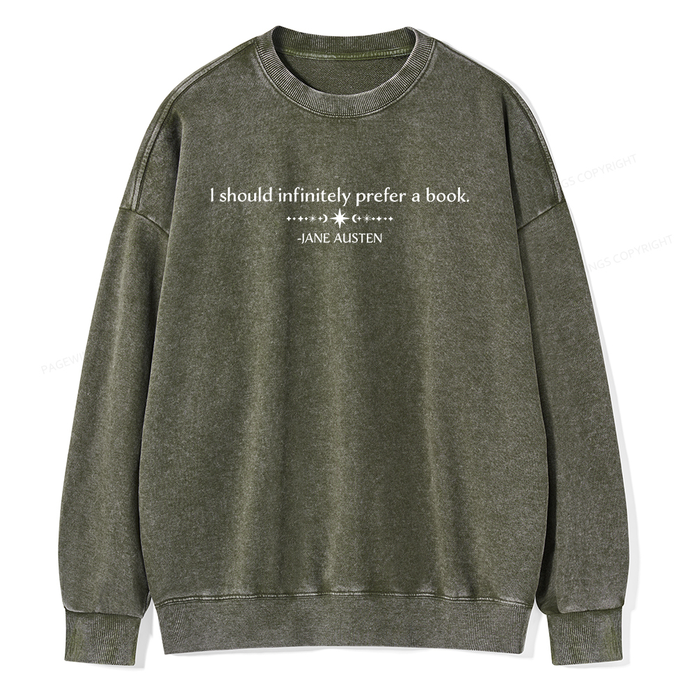 Pagewings I Should Infinitely Prefer a Book Unisex Washed Sweatshirt