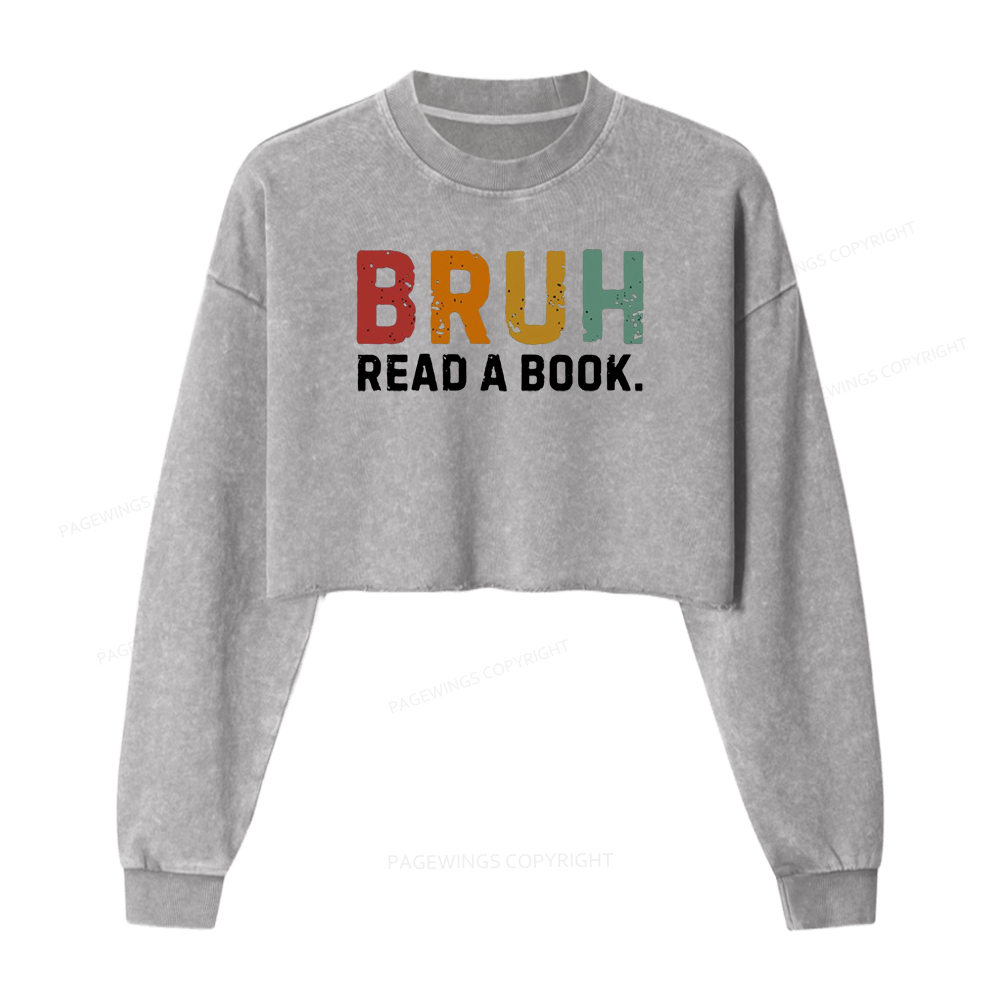 Pagewings Read A Book Bruh Women Washed Crop Sweatshirt