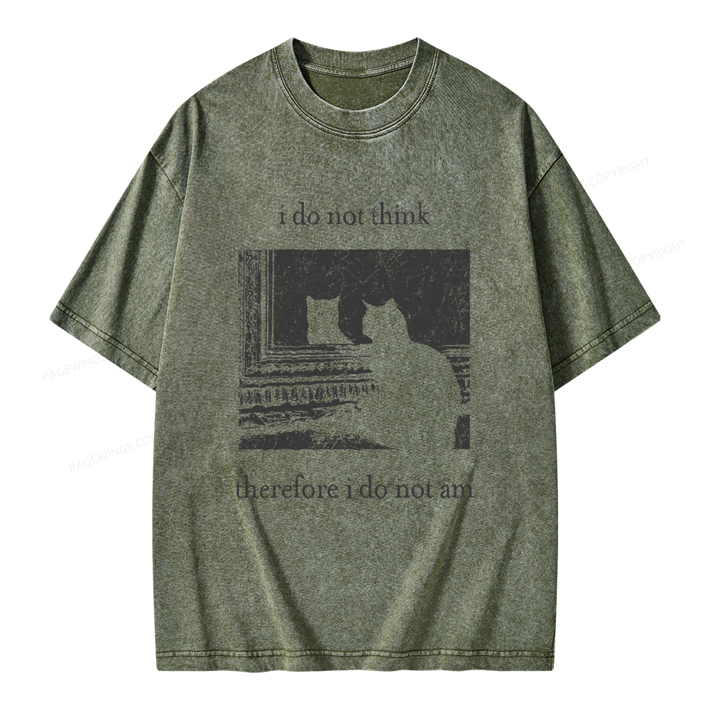 Pagewings I Do Not Think Therefore I Do Not Am Unisex Washed T-shirt