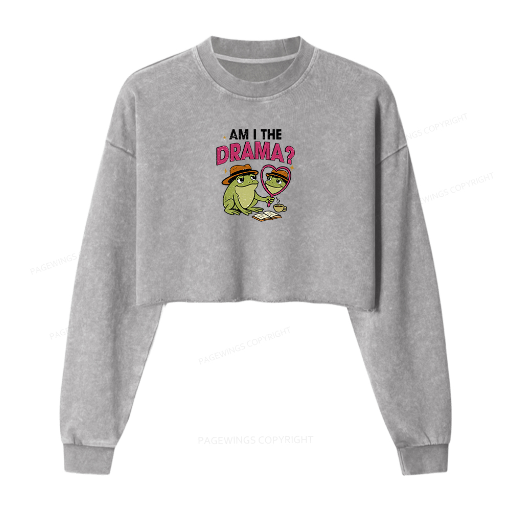 Pagewings Am I The Drama Women Washed Crop Sweatshirt