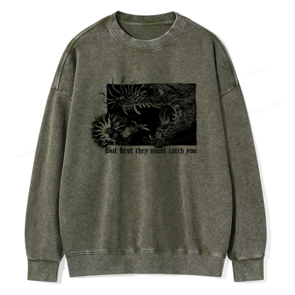 Pagewings But First They Must Catch You Unisex Washed Sweatshirt