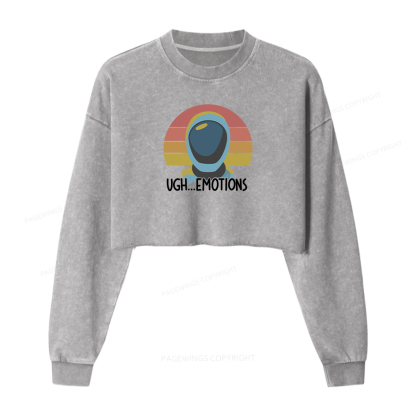 Pagewings Ugh...Emotions Women Washed Crop Sweatshirt