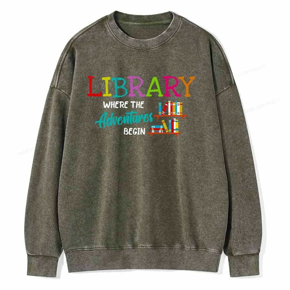 Pagewings Library Where The Adventure Begin Shirt Unisex Washed Sweatshirt